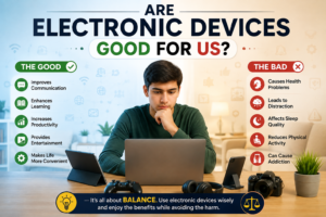 are electronic devices good for us